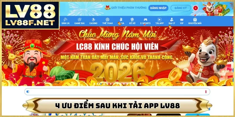 4 ưu điểm sau khi tải app LV88