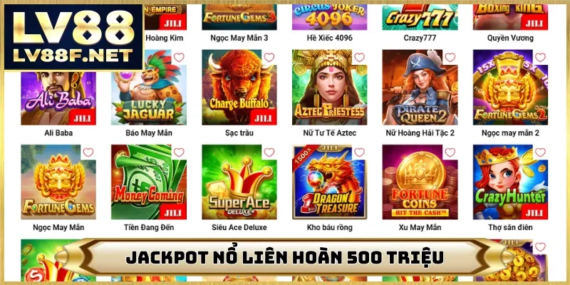 Jackpot nổ liên hoàn 500 triệu