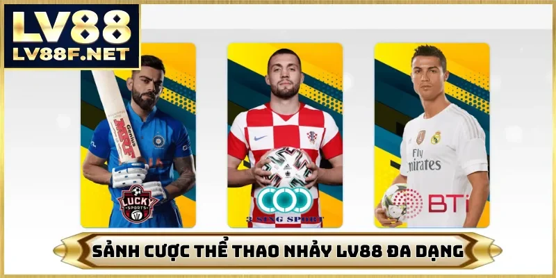 Sảnh cược thể thao LV88 đa dạng